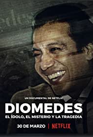 Broken Idol: The Undoing of Diomedes Diaz (2022)