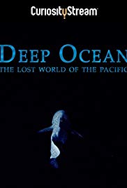 Deep Ocean: The Lost World of the Pacific (2015)