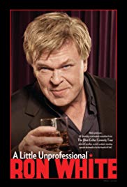 Ron White: A Little Unprofessional (2012)