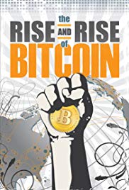 The Rise and Rise of Bitcoin (2014)