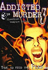 Addicted to Murder 3: Blood Lust (2000)