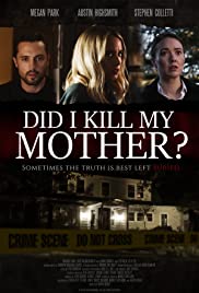 Did I Kill My Mother? (2018)