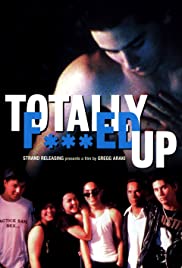 Totally F***ed Up (1993)