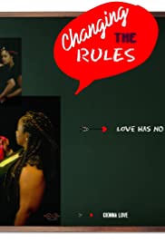 Changing the Rules II: The Movie (2019)