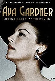 Ava Gardner: Life is Bigger Than Movies (2017)