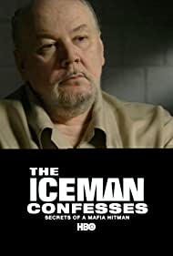 The Iceman Confesses: Secrets of a Mafia Hitman (2001)