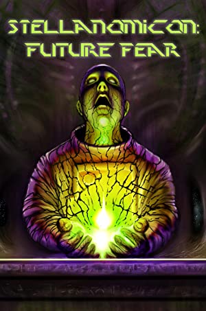 Stellanomicon: Future Fear (2019)