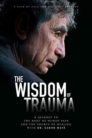 The Wisdom of Trauma (2021)