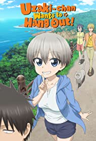 Uzaki chan Wants to Hang Out (2020-)