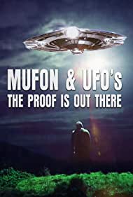Mufon and Ufos: The Proof Is Out There (2022)