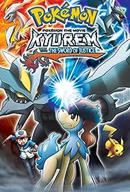 Pokemon the Movie Kyurem vs the Sword of Justice (2012)