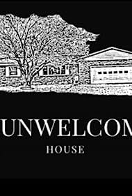 The Unwelcoming House (2019)