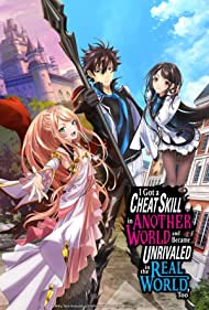 Isekai de Cheat Skill wo Te ni Shita Ore wa Genjitsu Sekai wo mo Musou Suru: Level Up wa Jinsei wo Kaeta (2023)