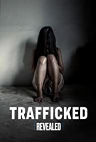 Revealed: Trafficked (2023)