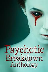 Psychotic Breakdown Anthology (2022)