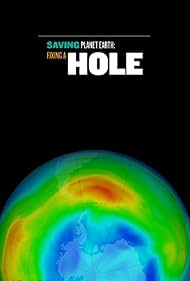 Saving Planet Earth: Fixing a Hole (2018)