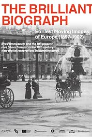 The Brilliant Biograph Earliest Moving Images of Europe 1897 1902 (2020)