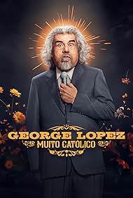 George Lopez Muy Catolico (2025)