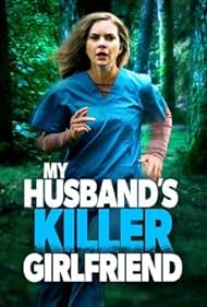 My Husbands Killer Girlfriend (2021)