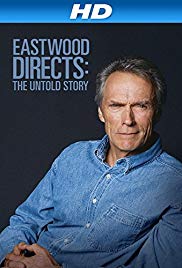 Eastwood Directs: The Untold Story (2013)