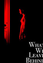 What We Leave Behind (2018)